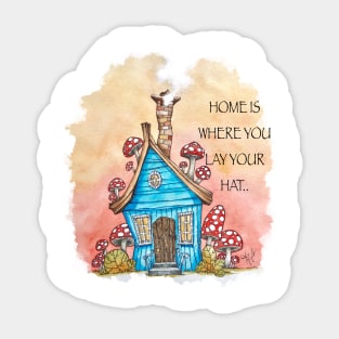 Home is where you lay your hat Sticker